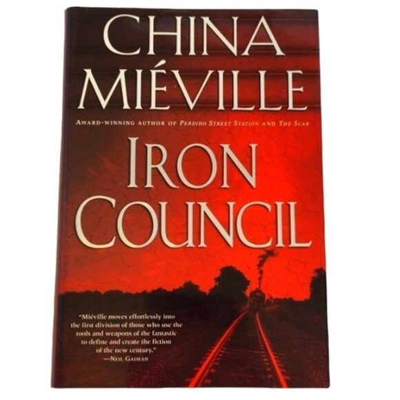 Hardcover Book Iron Council China Miéville‎ Ballantine Books 1st Edition 2004 - Picture 1 of 8